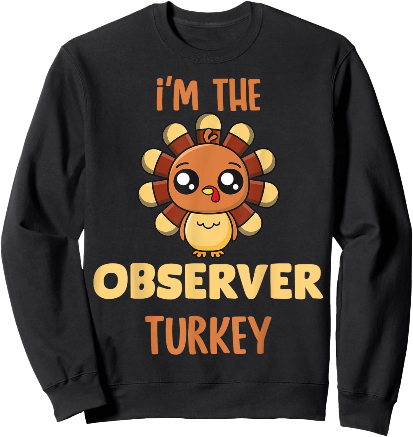 Observer Turkey Matching Family Group Thanksgiving Party Pj Sweatshirt - Sweatshirt | Black