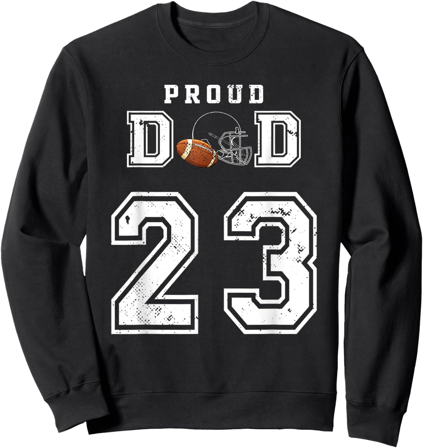 Custom Proud Football Dad Number 23 Personalized Sweatshirt - Sweatshirt | Black