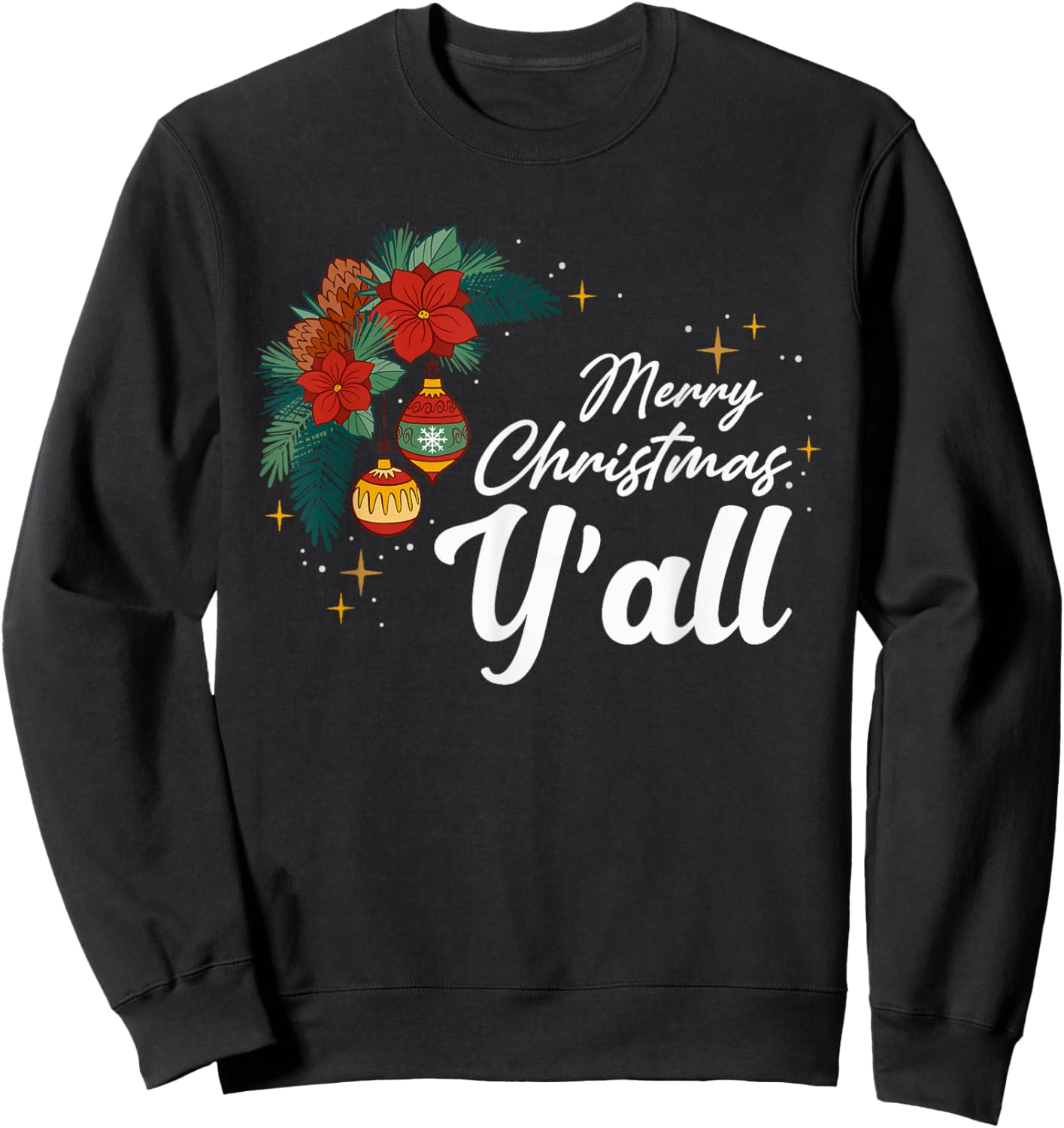 Merry Christmas Y'all Funny Country Southern Xmas Holiday Sweatshirt - Sweatshirt | Black