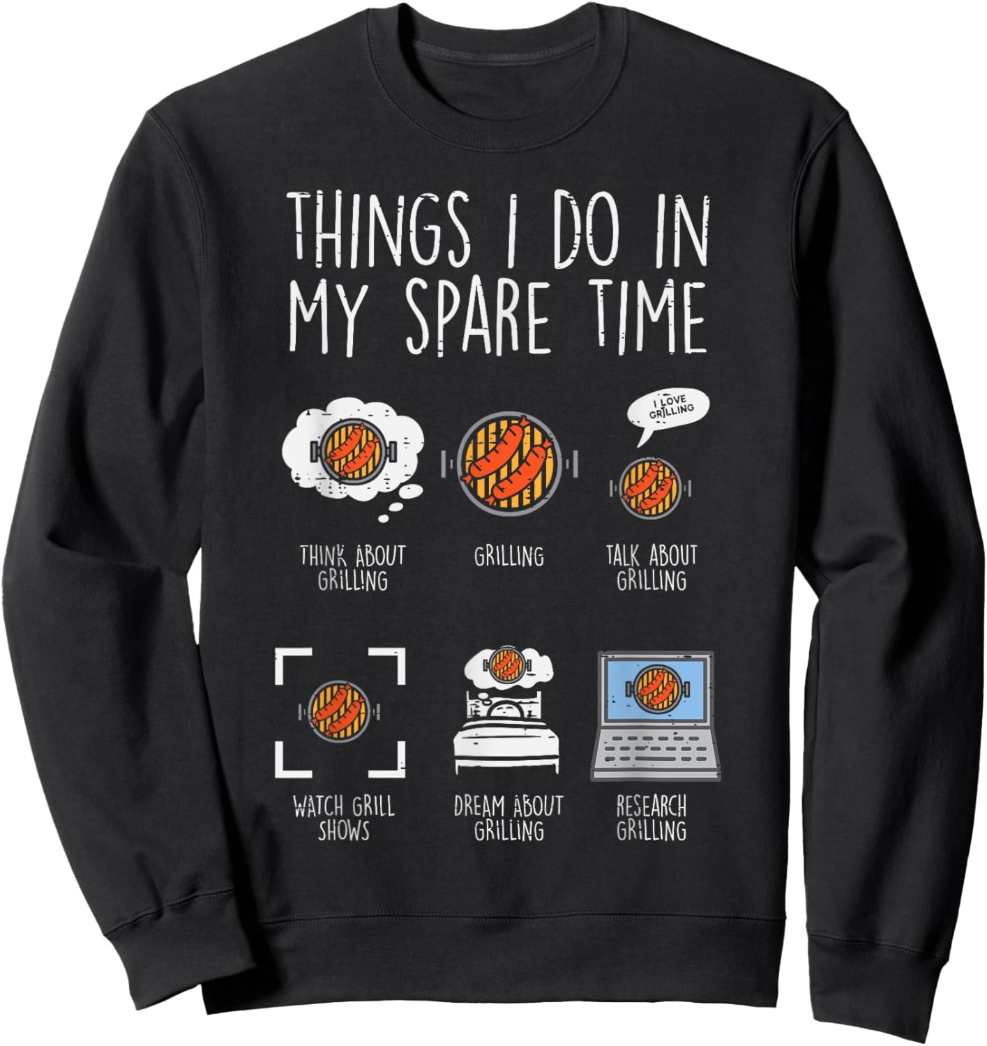 Things I Do In My Spare Time Grilling Funny Bbq Barbecue Men Sweatshirt - Sweatshirt | Black