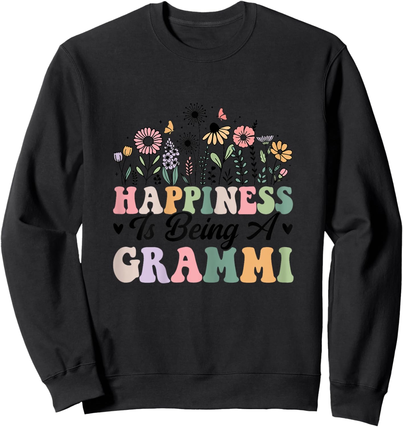 Happiness Is Being A Grammi Worlds Best Grandma Mothers Day Sweatshirt - Sweatshirt | Black