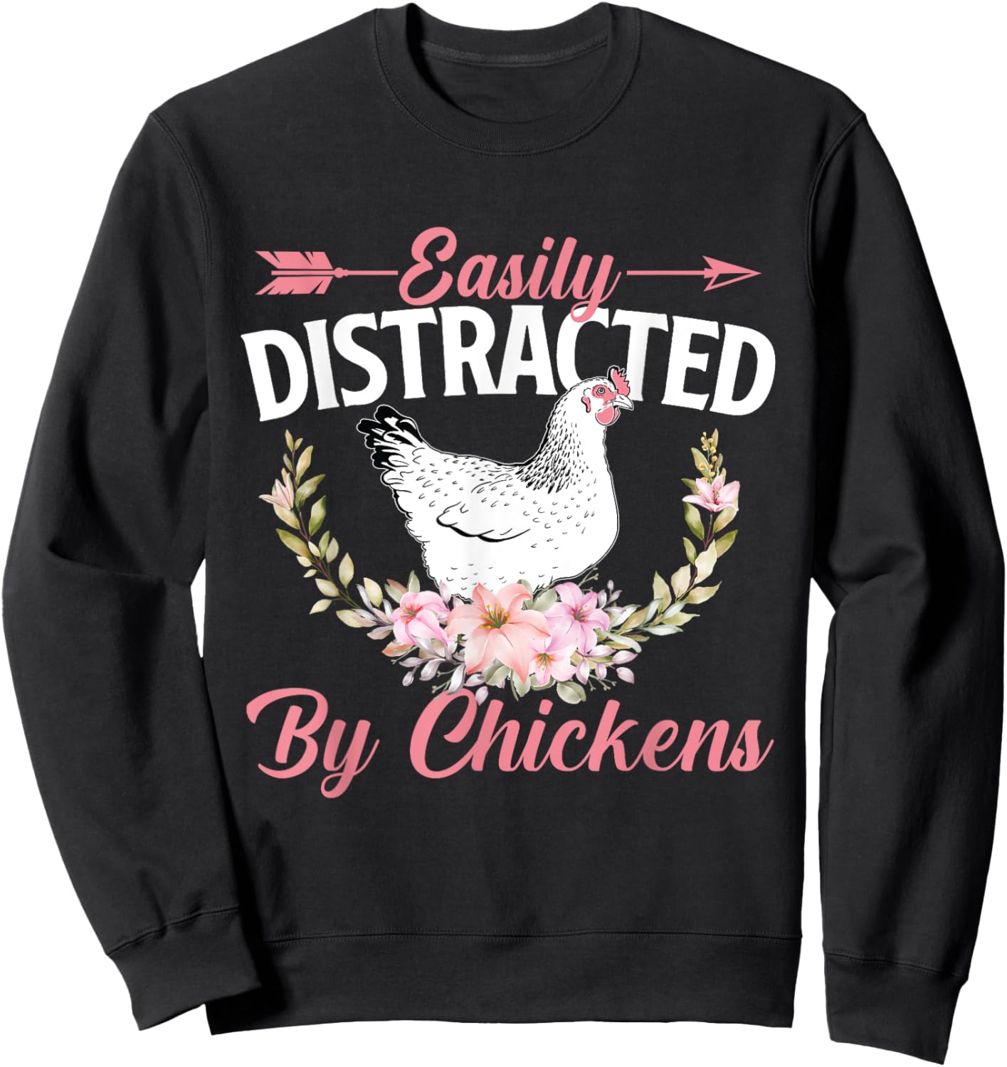 Easily Distracted By Chickens - Chicken Lover Animal Farm Sweatshirt - Sweatshirt | Black