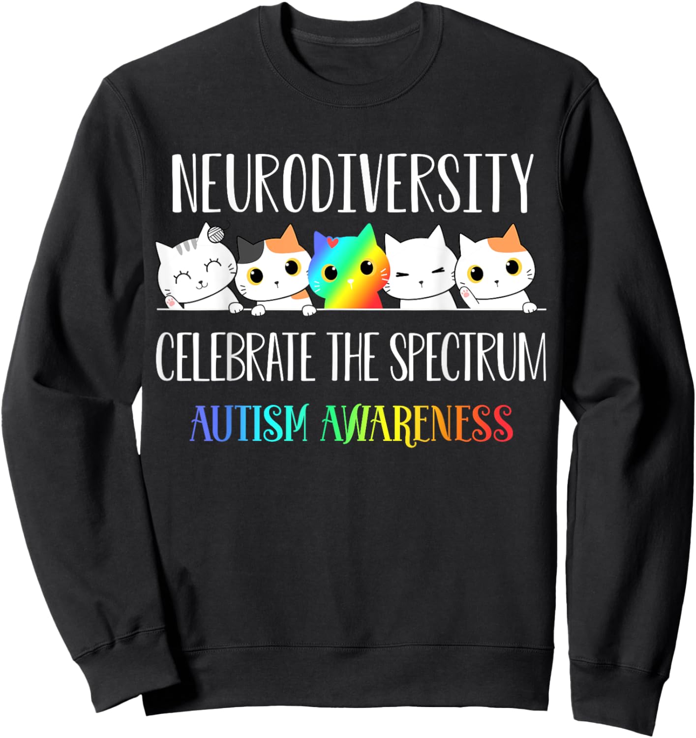 Autism Embrace Neurodiversity Celebrate the Spectrum Cat Sweatshirt - Sweatshirt | Black