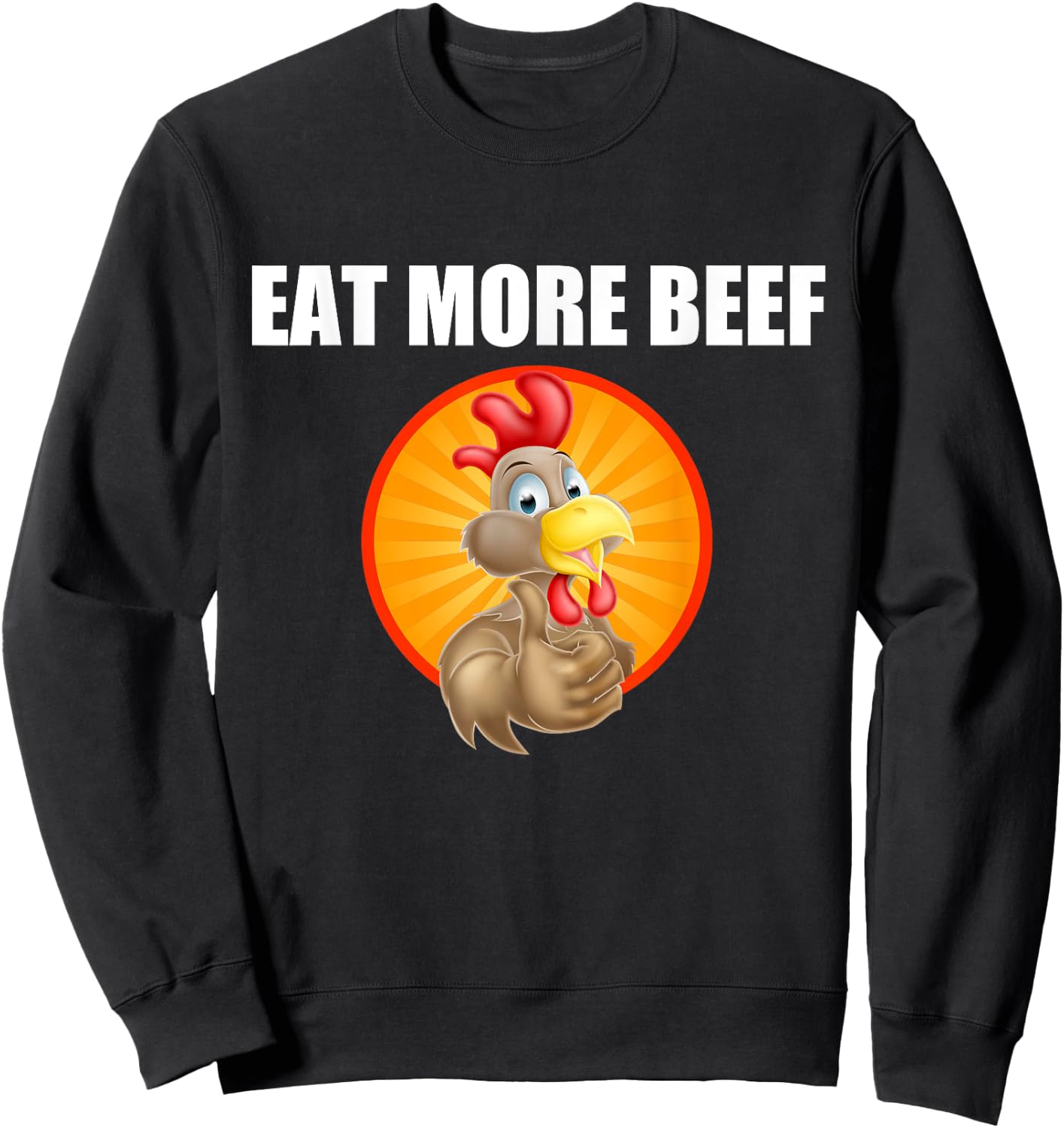 Eat More Beef - Funky Chicken Say's So - Beef Eaters Sweatshirt - Sweatshirt | Black