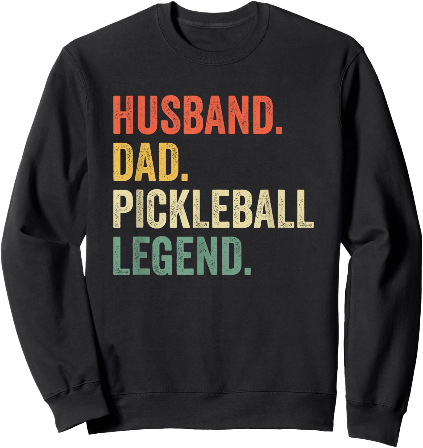 Pickleball Funny Husband Dad Legend Vintage Father's Day Sweatshirt - Sweatshirt | Black