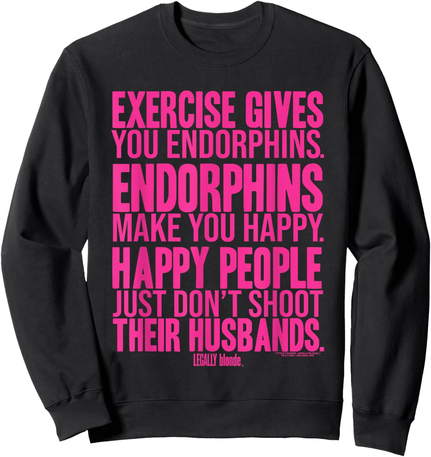 Legally Blonde Endorphins Sweatshirt - Sweatshirt | Black