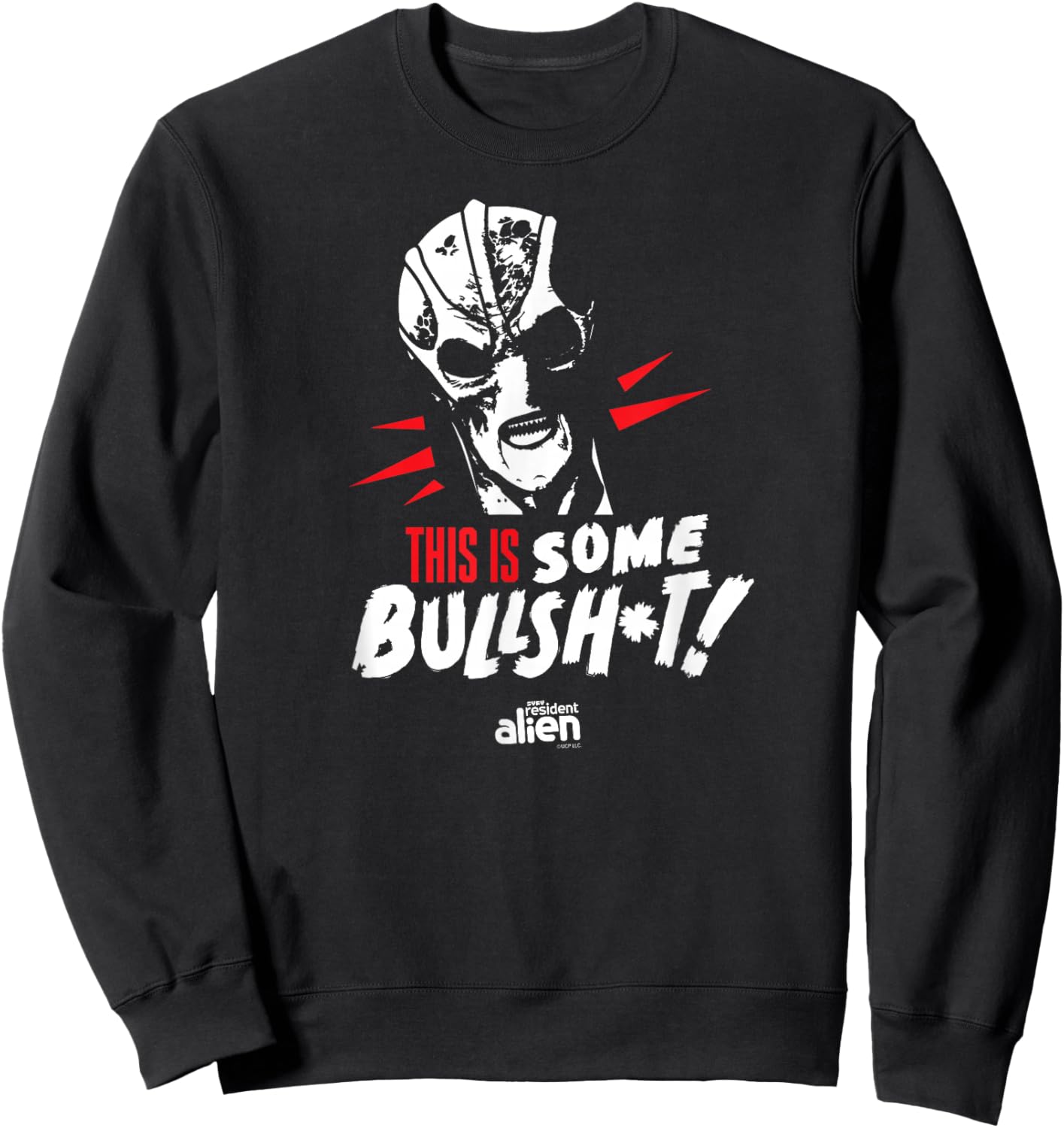 Resident Alien This Is Some Bullshit - Officially Licensed Sweatshirt - Sweatshirt | Black