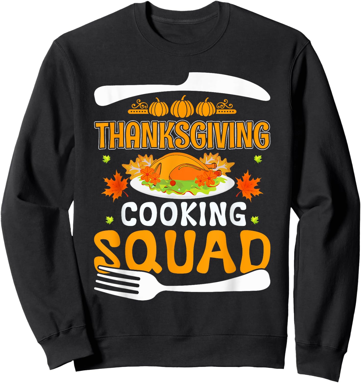 Thanksgiving Cooking Squad Funny Family Thanksgiving Sweatshirt - Sweatshirt | Black