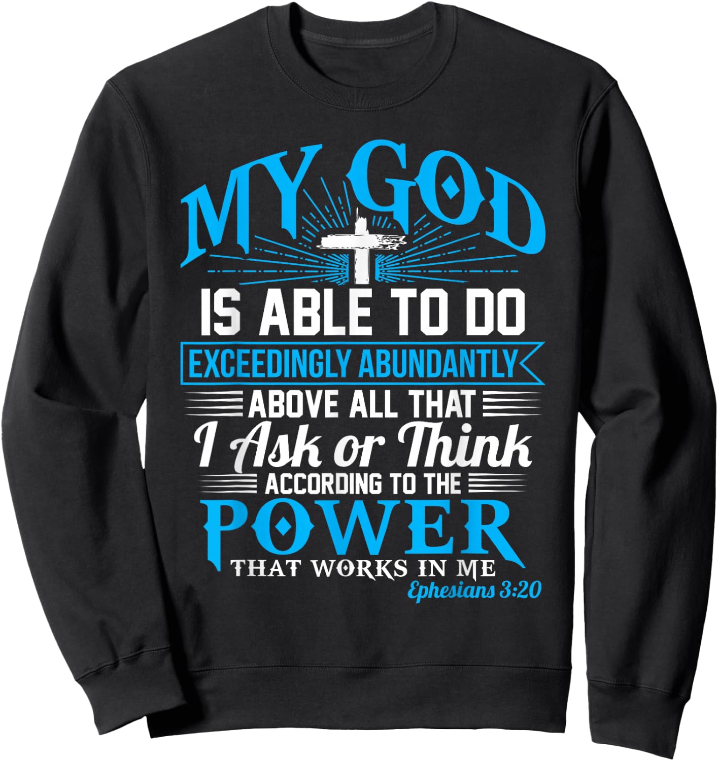 Exceedingly Abundantly Ephesians 3:20 Christian Sweatshirt - Sweatshirt | Black