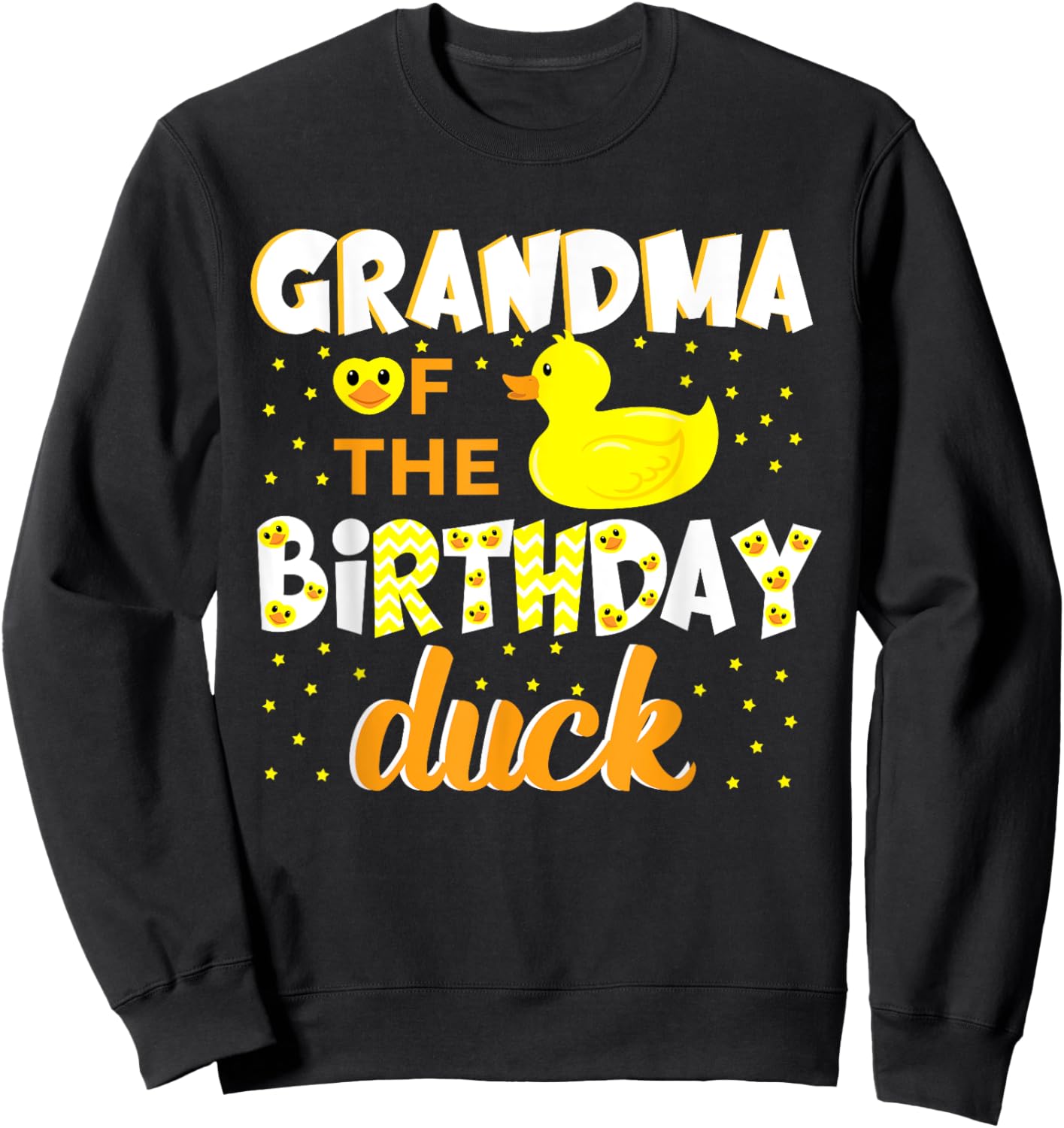 Grandma Of The Birthday Duck Yellow Duck Birthday Fun Sweatshirt - Sweatshirt | Black