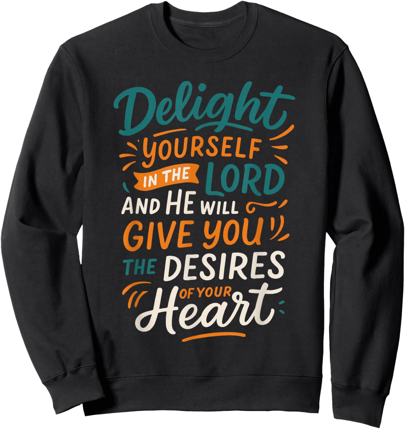 Delight Yourself in The Lord - Vintage Christian Faith Sweatshirt - Sweatshirt | Black