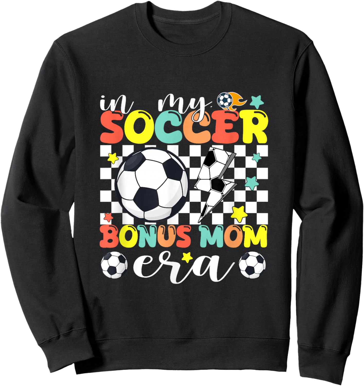 Mom Shirt in My Soccer Bonus Mom Era Game Day Vibes Soccer Sweatshirt - Sweatshirt | Black