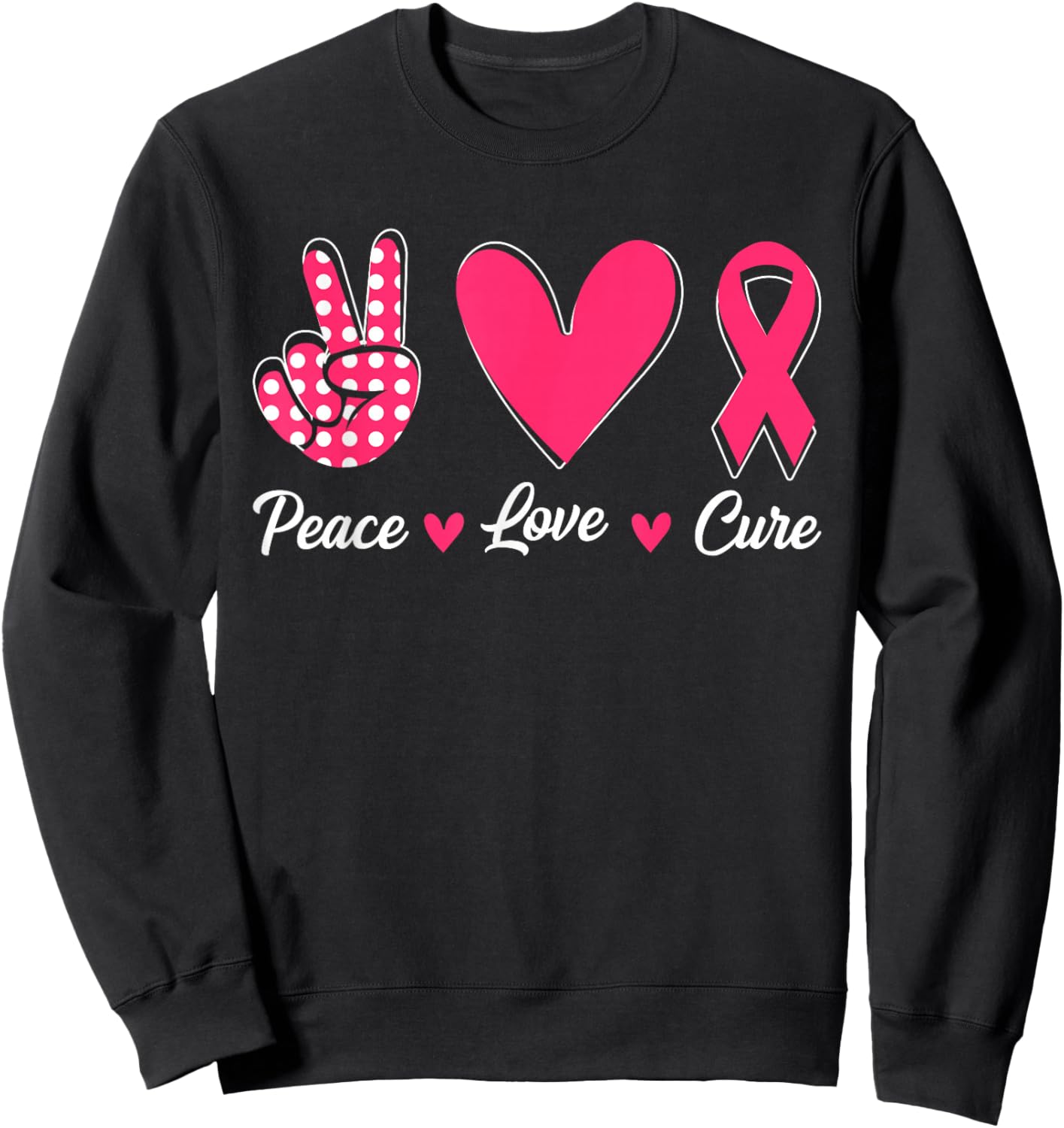 Peace Love Cure Heart Pink Ribbon Breast Cancer Awareness Sweatshirt - Sweatshirt | Black
