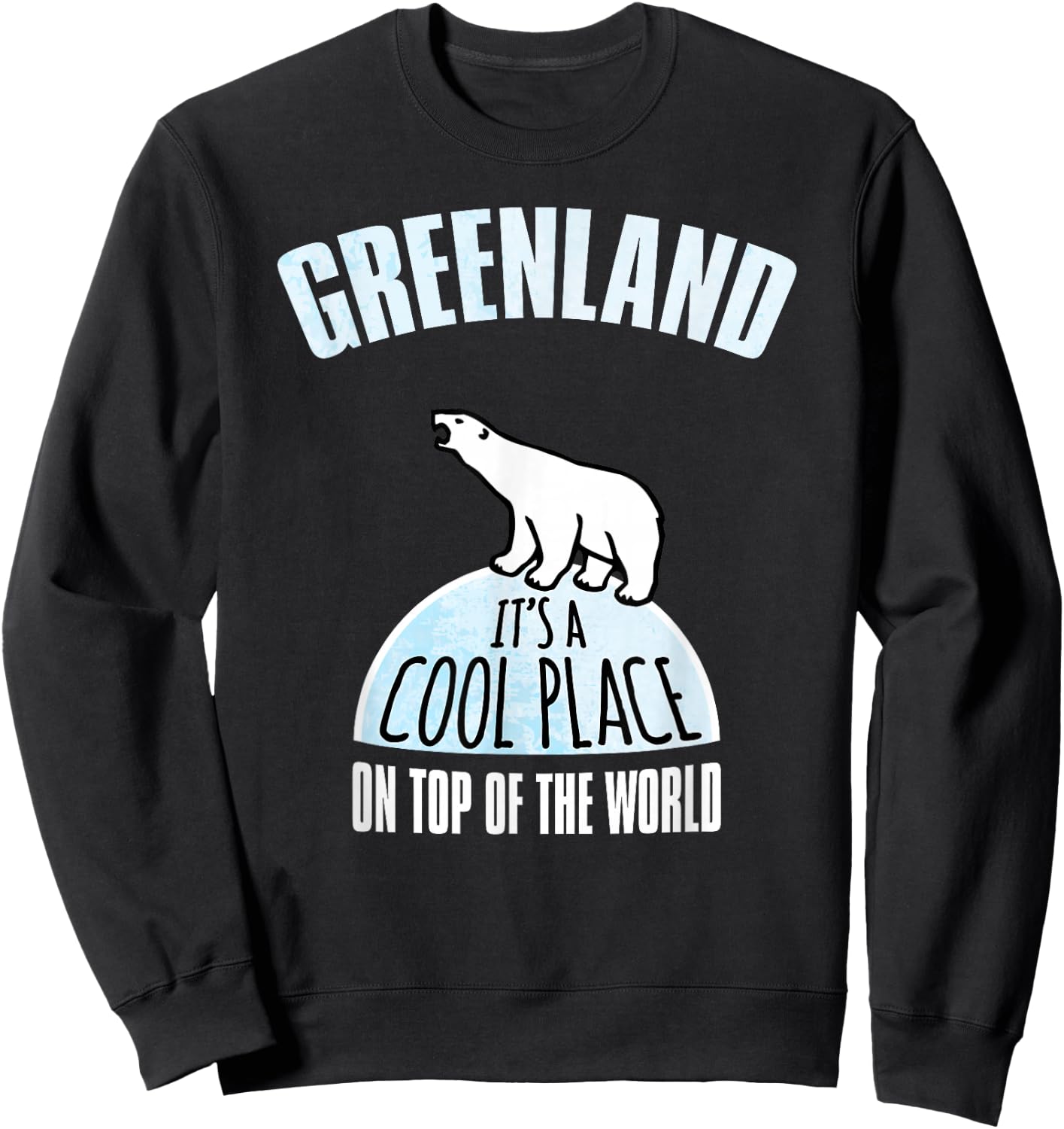 Greenland A Cool Place Sweatshirt - Sweatshirt | Black