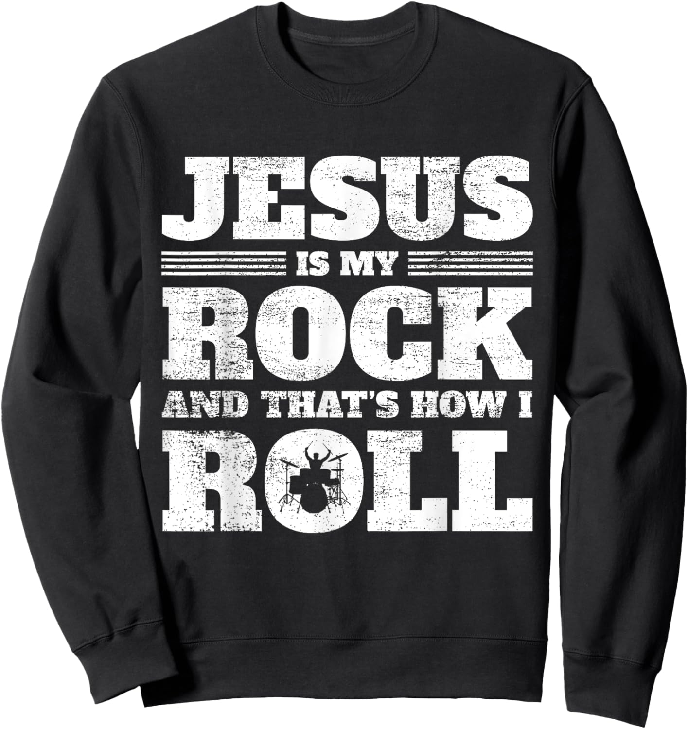 Christian Drumming - Jesus Rock & Roll - Christian Drummer Sweatshirt - Sweatshirt | Black
