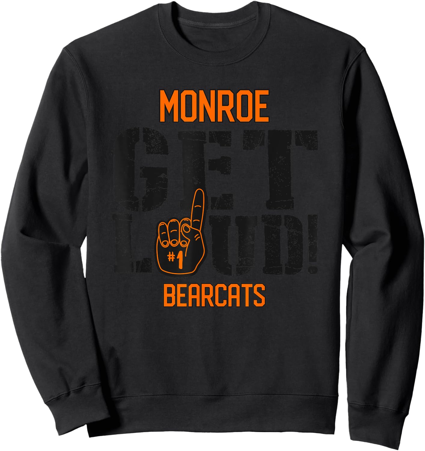 Monroe High School GET LOUD Bearcats Sweatshirt - Sweatshirt | Black