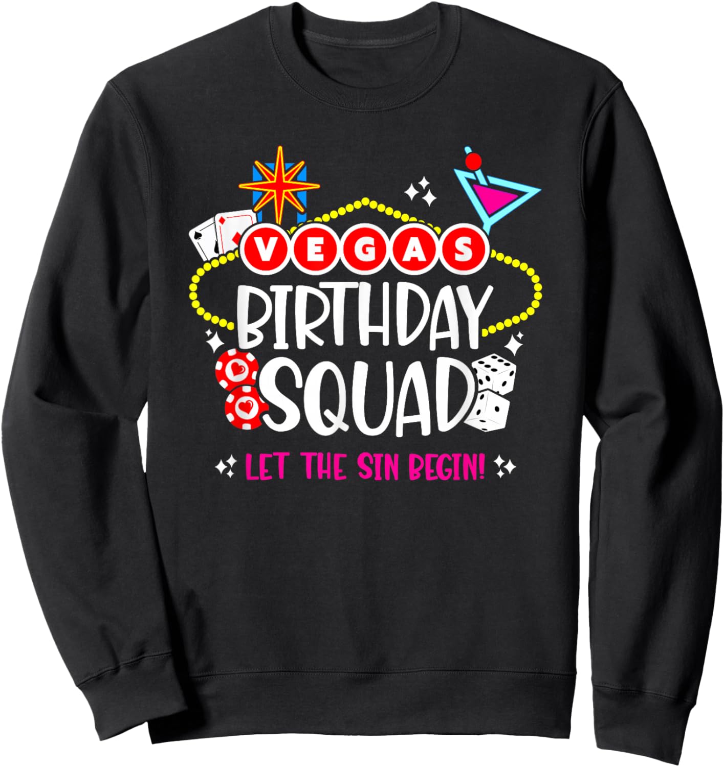 Las Vegas Birthday - Vegas Girls Trip - Vegas Birthday Squad Sweatshirt - Sweatshirt | Black