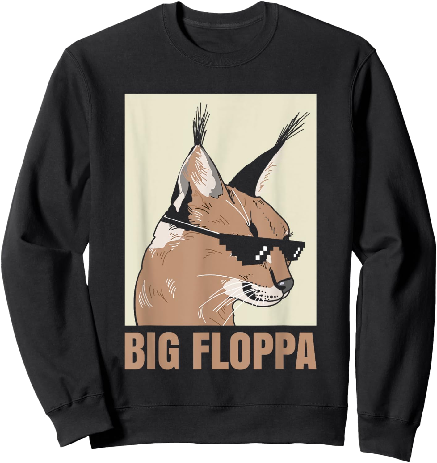 Big Floppa Meme Cat Caracal Cool Funny Cats Caracals Lover Sweatshirt - Sweatshirt | Black