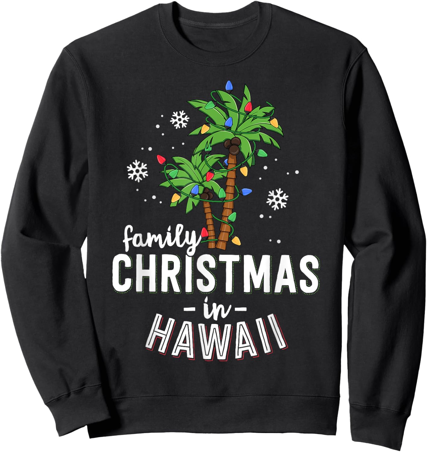 Family Christmas In Hawaii Palm Trees Xmas Beach Vacation Sweatshirt - Sweatshirt | Black