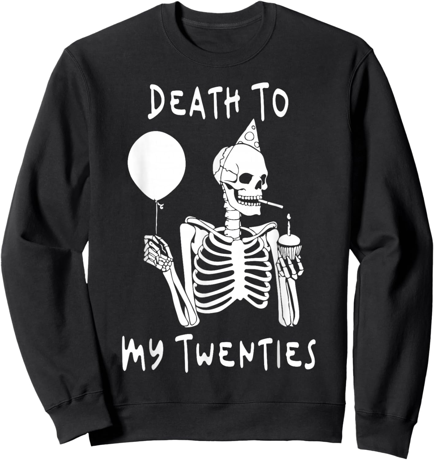 Death To My Twenties Funny R.I.P 20s, 30th Birthday Skelett Sweatshirt - Sweatshirt | Black