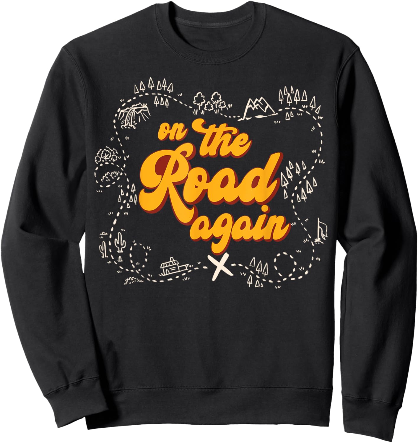 On The Road Again, Family Travels, Roadtrip, Vacay Adventure Sweatshirt - Sweatshirt | Black