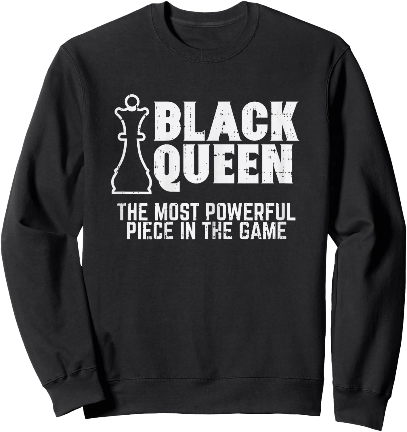 Black Queen Most Powerful Chess African American Women Gift Sweatshirt - Sweatshirt | Black