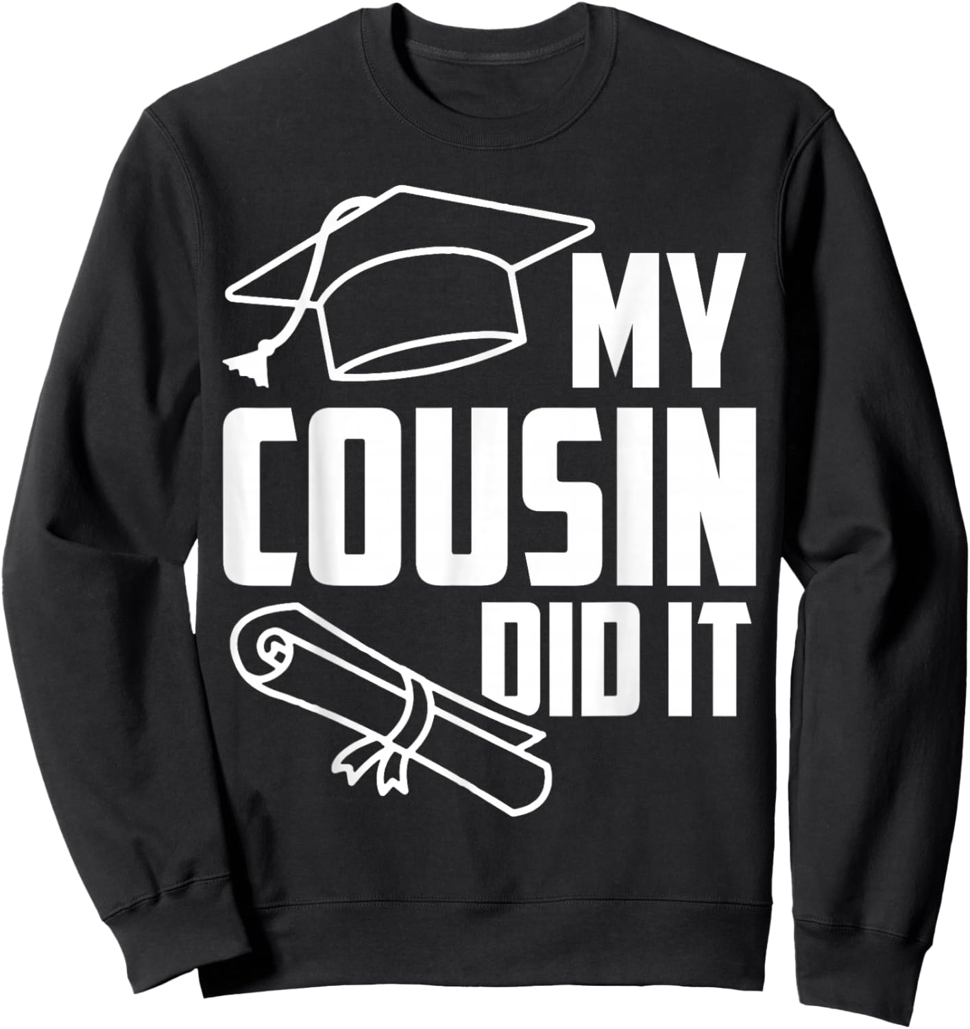 My COUSIN Did It Proud Family Graduation Day 2026 Match Sweatshirt - Sweatshirt | Black