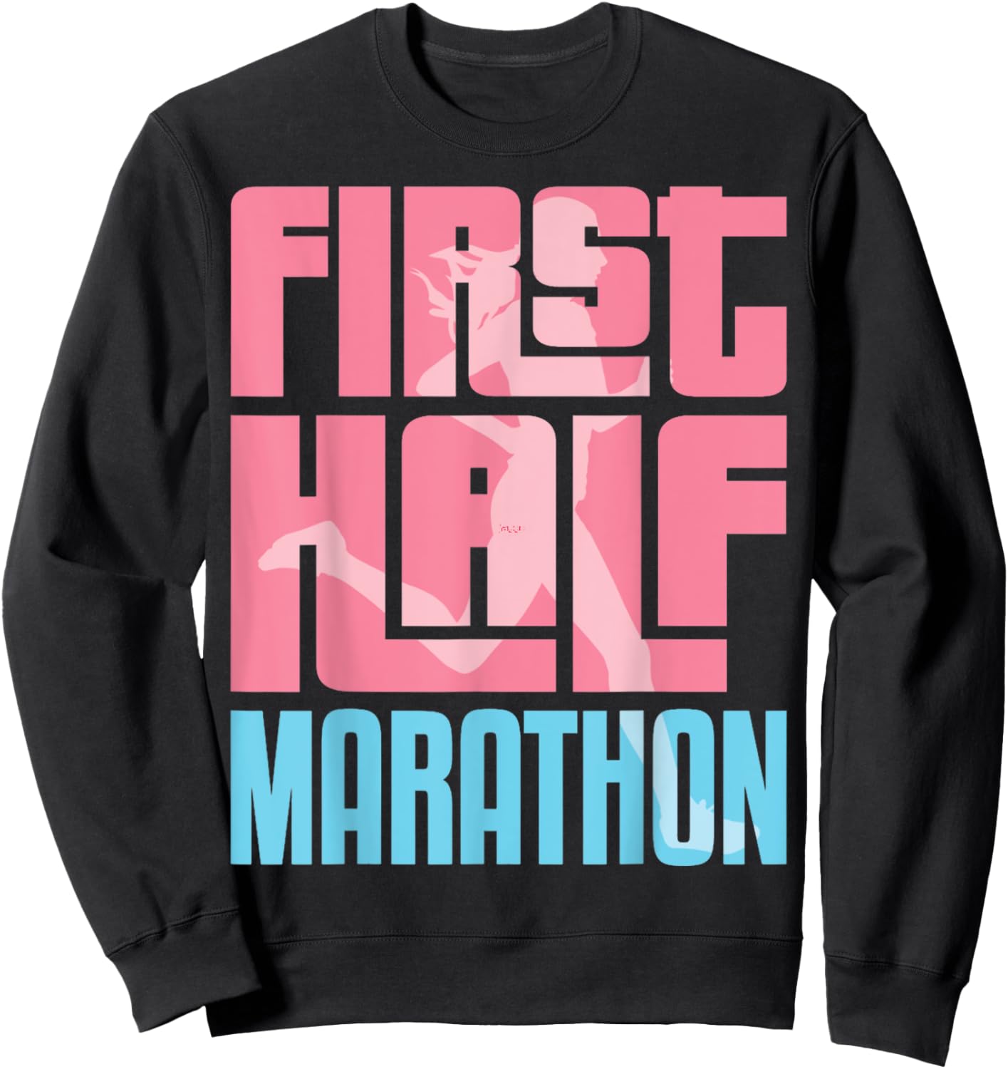 First Half Marathon HM For Running Girl Women Runner Sweatshirt - Sweatshirt | Black