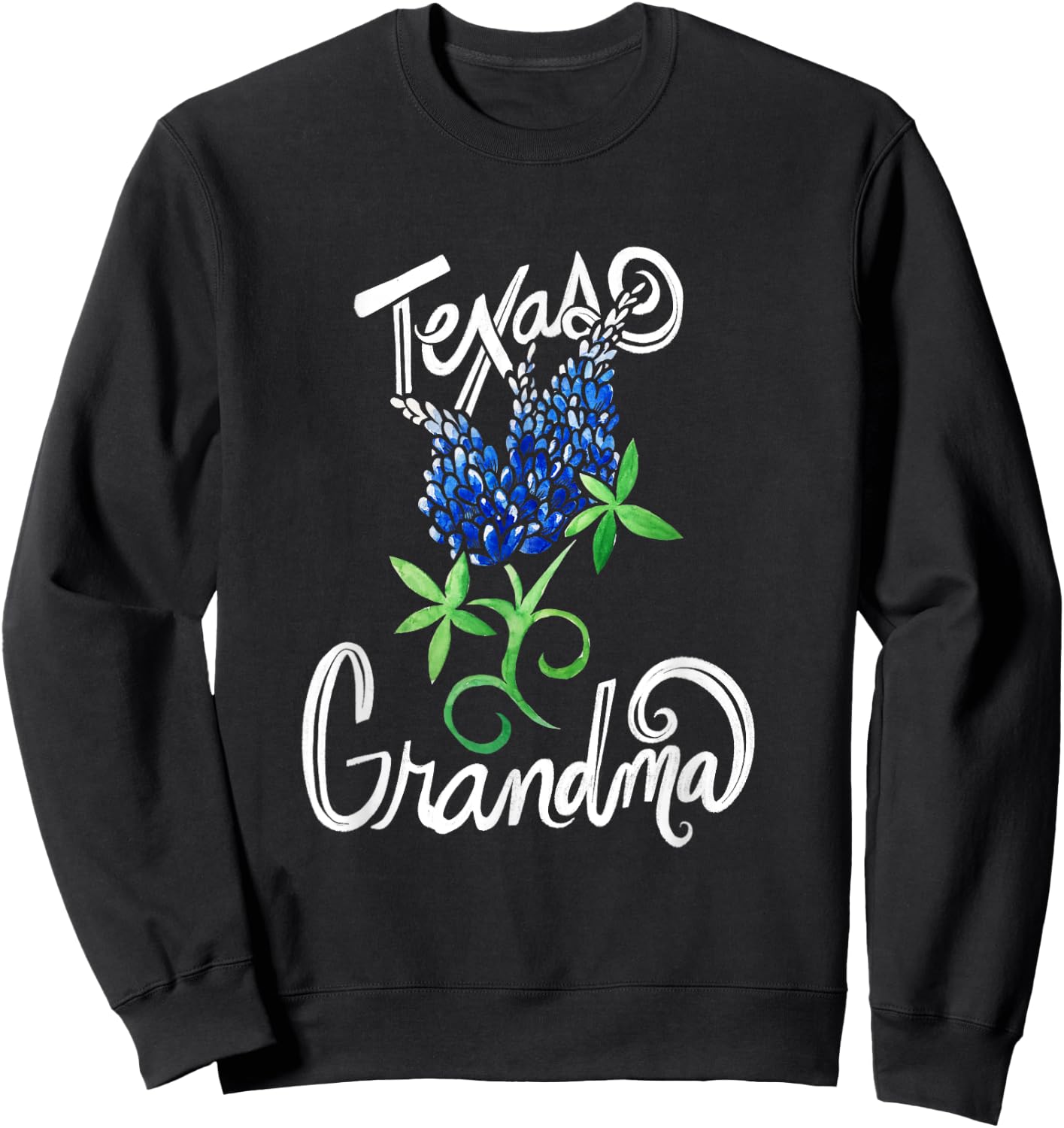 Texas Grandma Texas bluebonnets Sweatshirt - Sweatshirt | Black