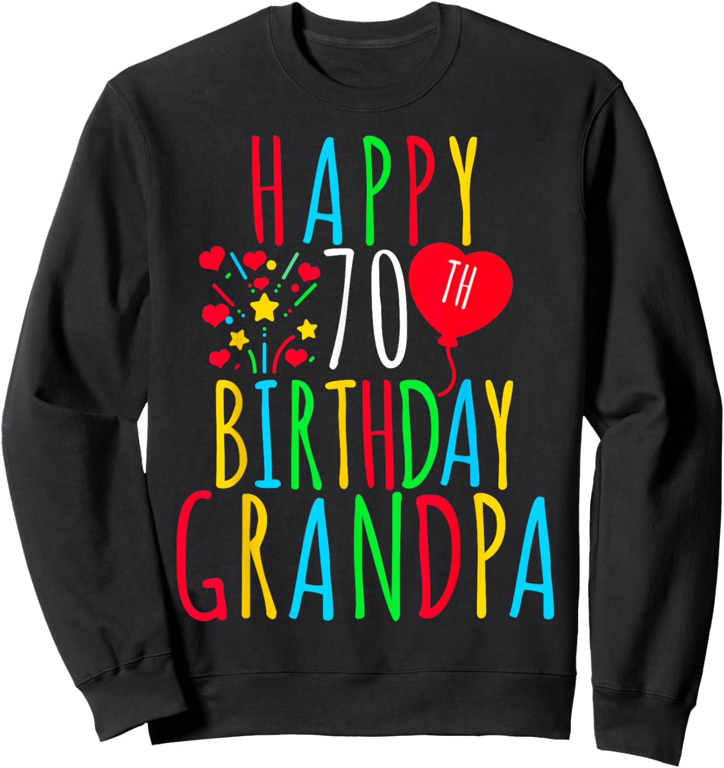 Happy 70th Birthday Grandpa Birthday 70 Years Old Grandpa Sweatshirt - Sweatshirt | Black