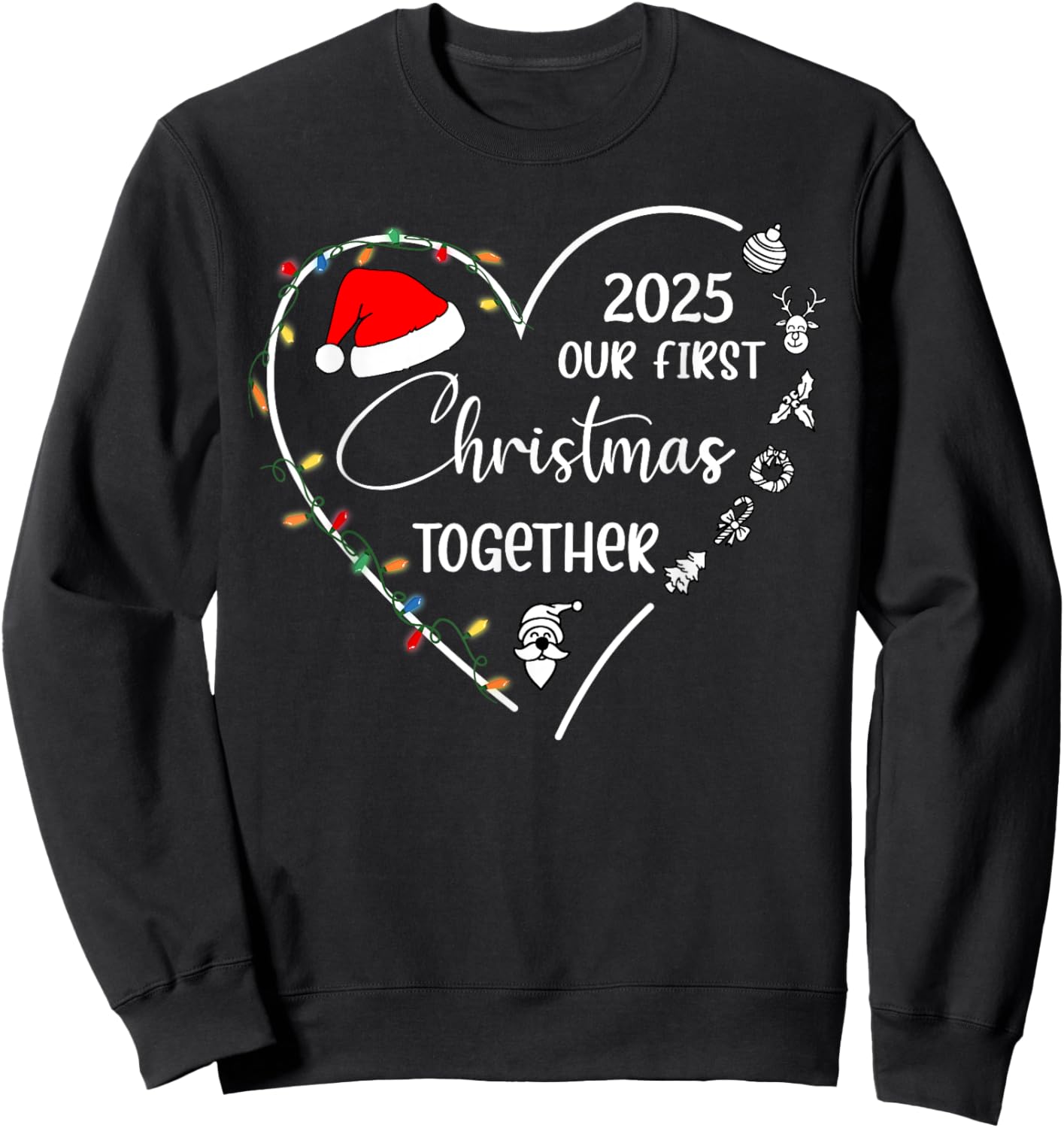 Our First Christmas Together 2025 Matching Christmas Couples Sweatshirt - Sweatshirt | Black