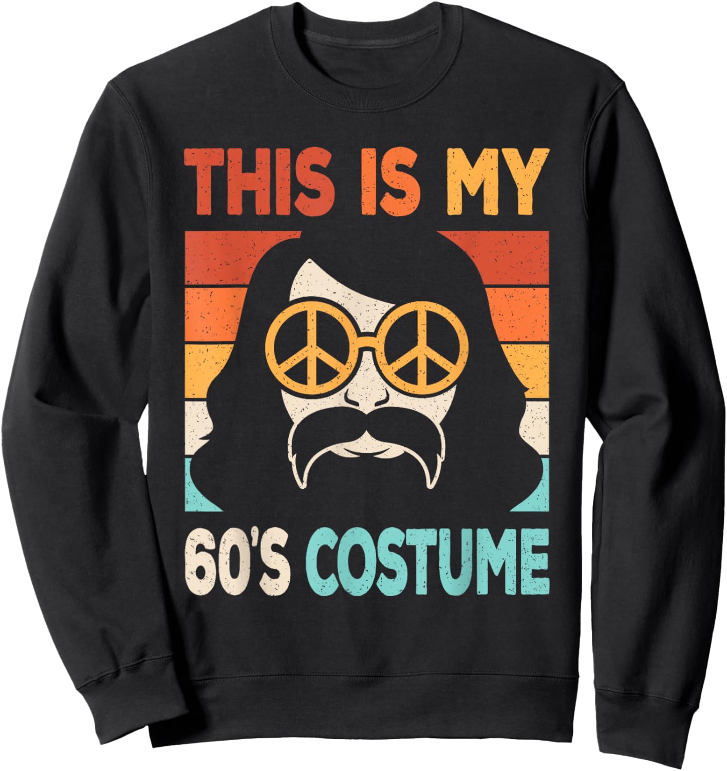 This Is My 60's Costume 60s Disco 1960s Party 60s Outfit Men Sweatshirt - Sweatshirt | Black