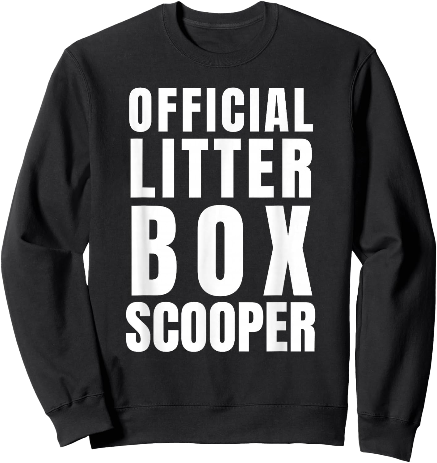 Official Cat Litter Scooper Funny Kitty Themed Animal Lover Sweatshirt - Sweatshirt | Black