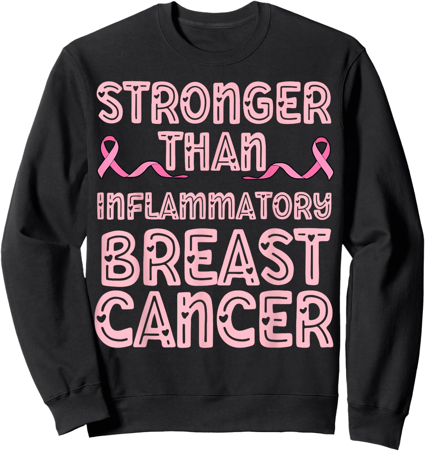 Stronger than inflammatory breast cancer mom dad pink ribbon Sweatshirt - Sweatshirt | Black