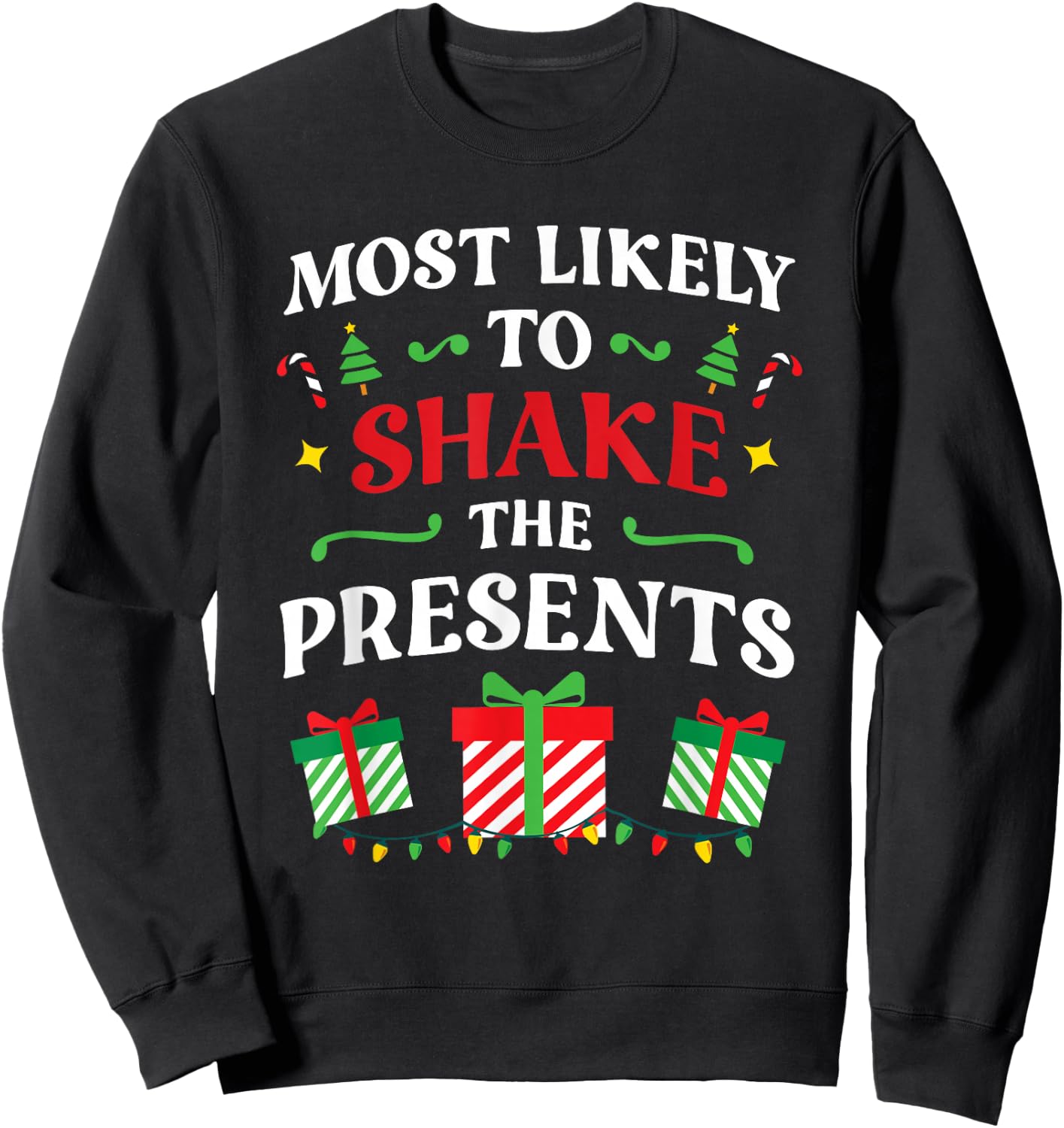 Most Likely To Shake The Presents Family Christmas Matching Sweatshirt - Sweatshirt | Black