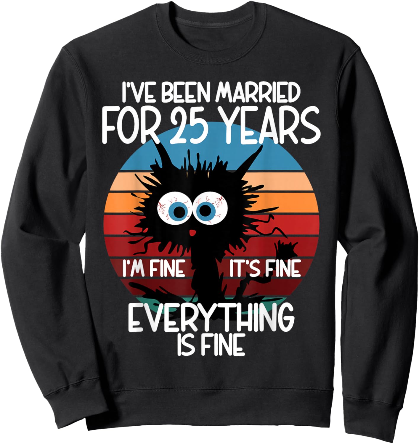 Silver Wedding I've Been Married for 25 Years Sweatshirt - Sweatshirt | Black