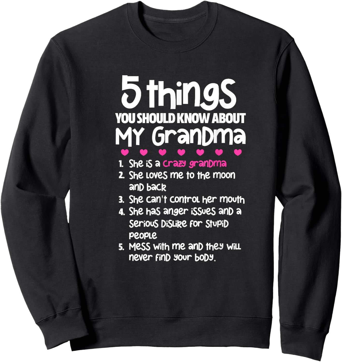 5 Things You Should Know About My Grandma Sweatshirt - Sweatshirt | Black