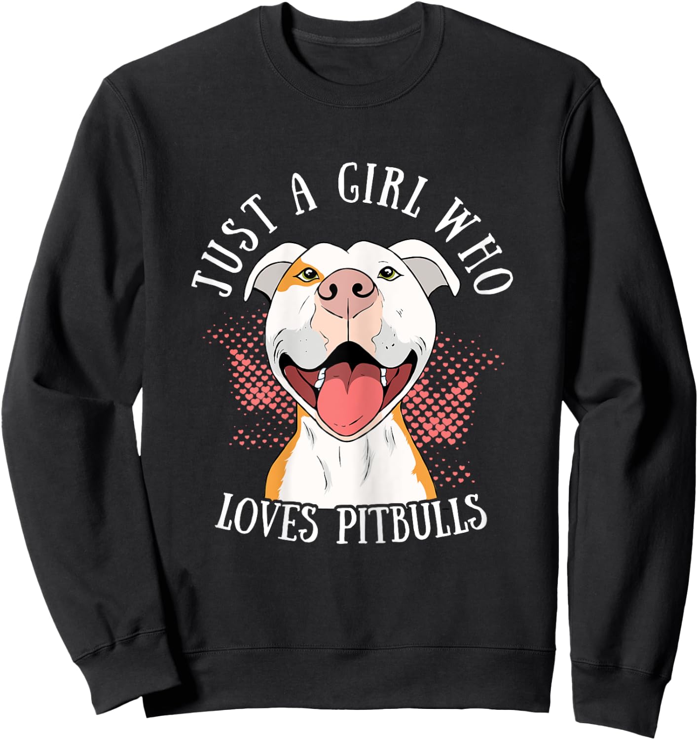 Funny Just A Girl Who Loves Pitbulls Cute Dog Puppy Lovers Sweatshirt - Sweatshirt | Black