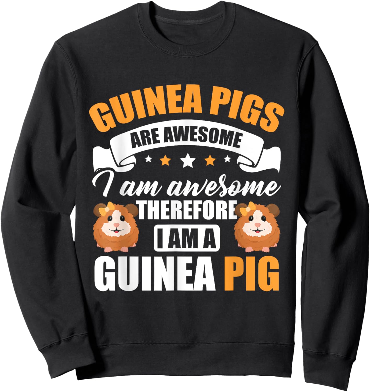 Guinea Pig Animals Pet - Guinea Pigs are Awesome Sweatshirt - Sweatshirt | Black