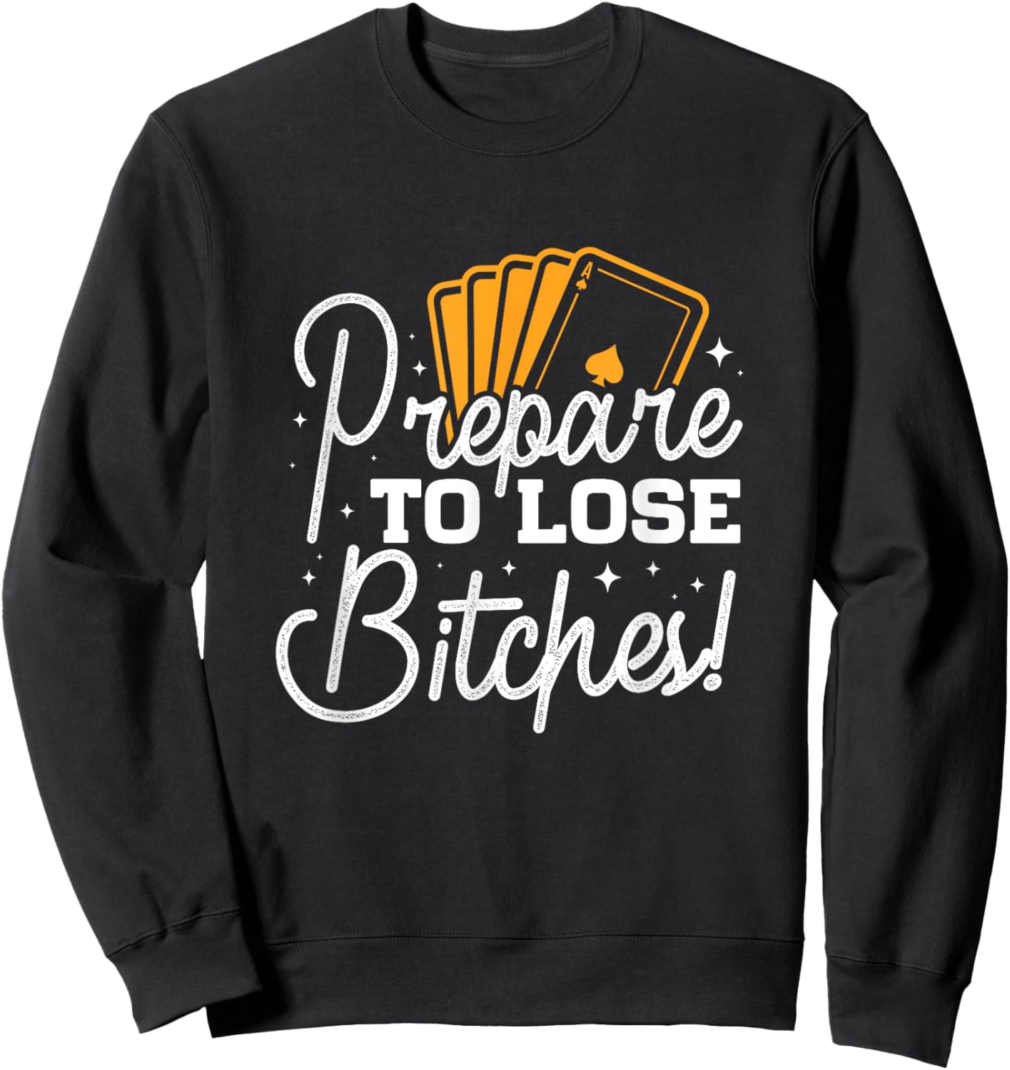 Prepare to lose Bitches Gamenight Sweatshirt - Sweatshirt | Black