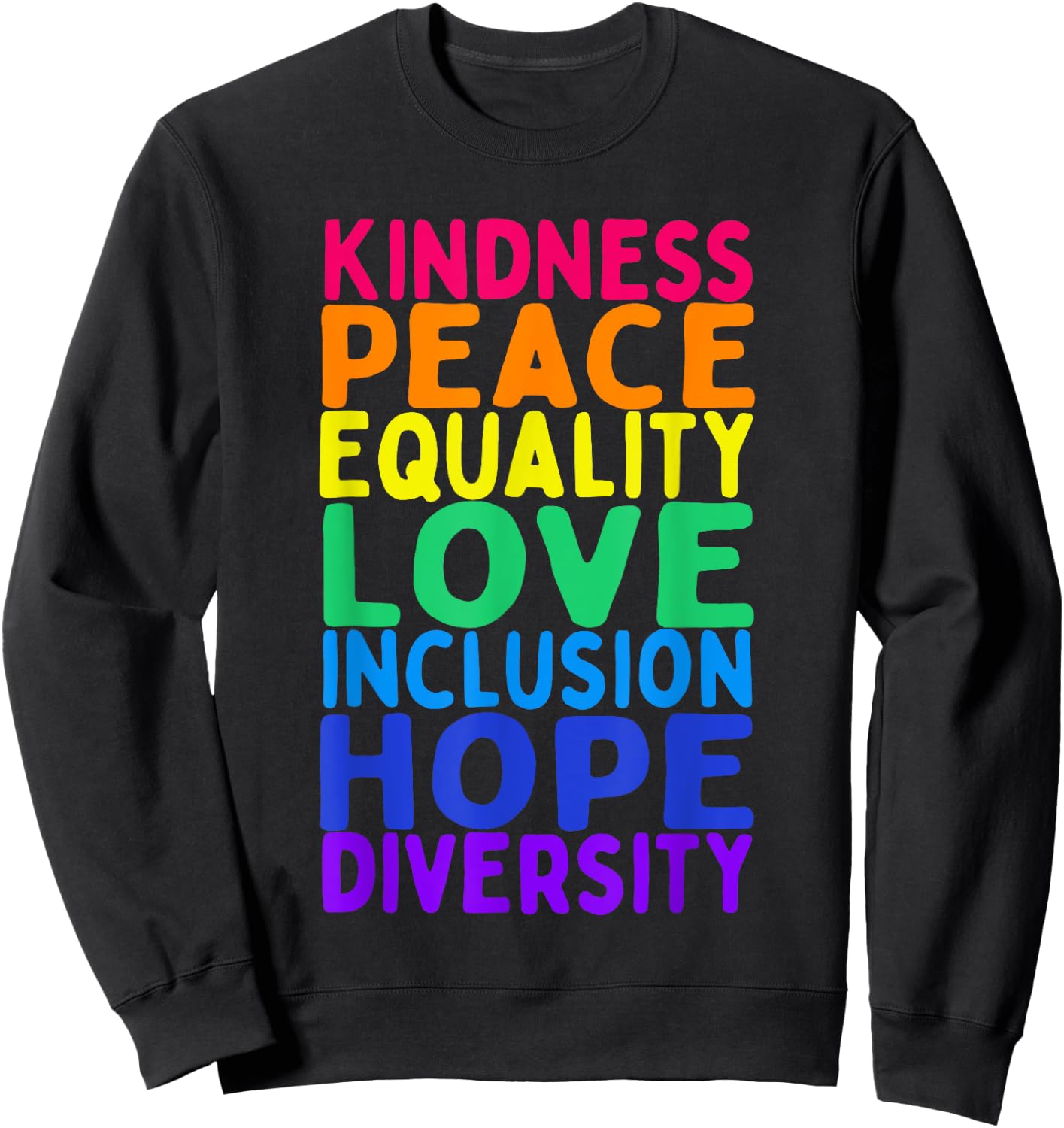 Kindness Peace Equality Inclusion Diversity Human Rights Sweatshirt - Sweatshirt | Black