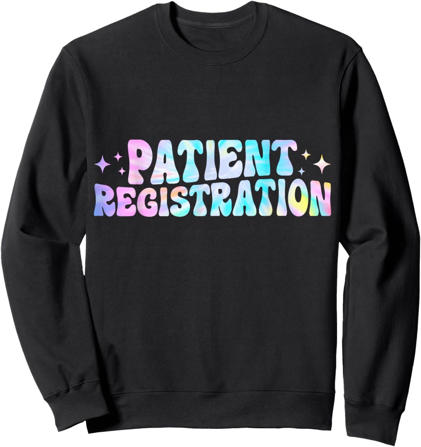 Patient Registration Registrar Emergency Department Tie Dye Sweatshirt - Sweatshirt | Black