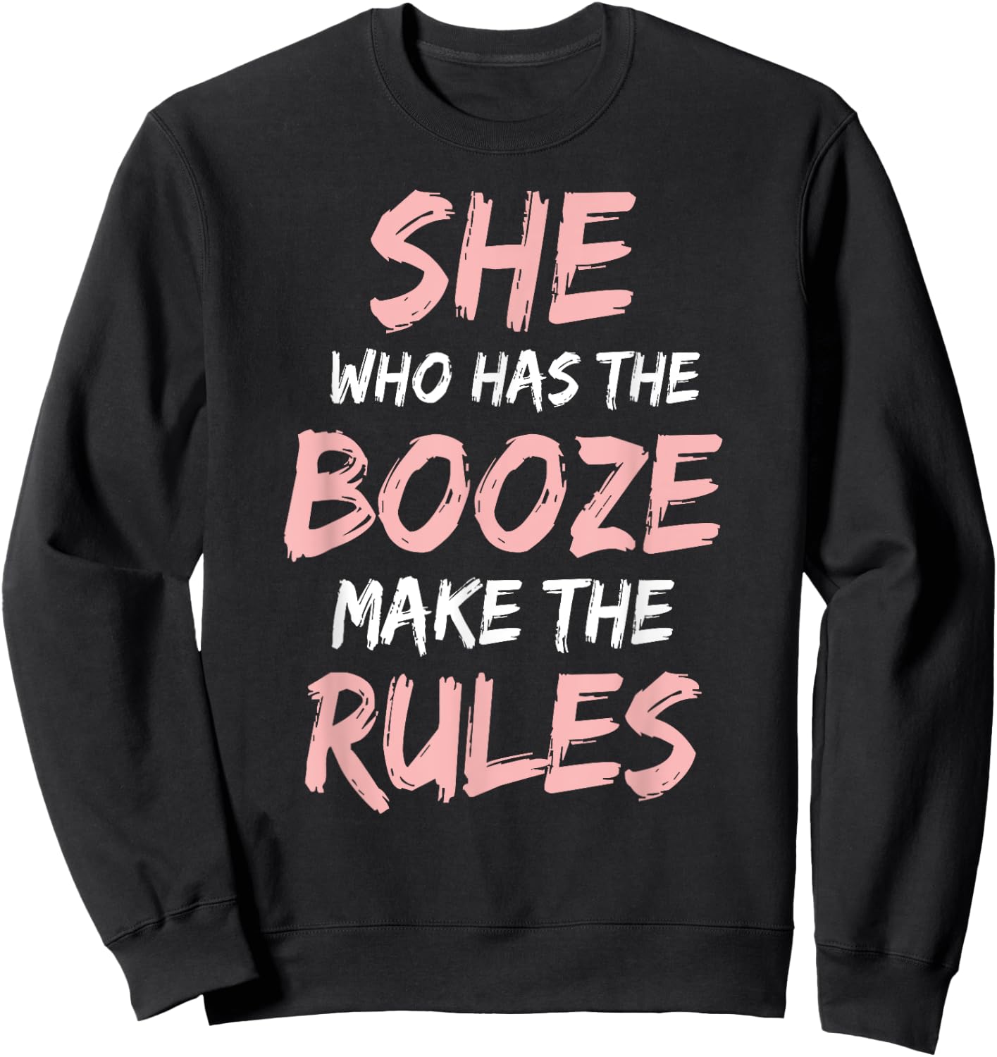 She Who Has The Booze Make Rules Funny Bartender Women Sweatshirt - Sweatshirt | Black