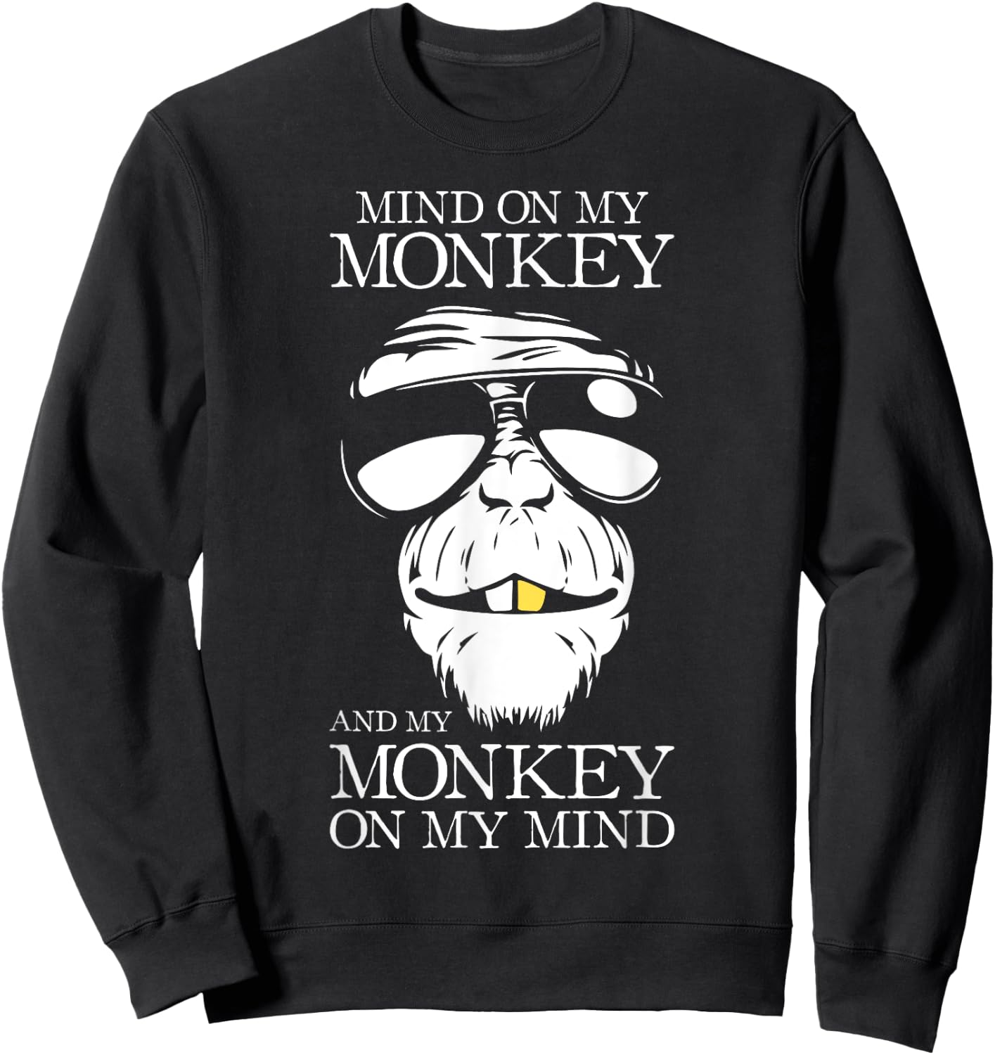 Gorilla Shirt | Mind On My Monkey | Motivational Ape Sweatshirt - Sweatshirt | Black