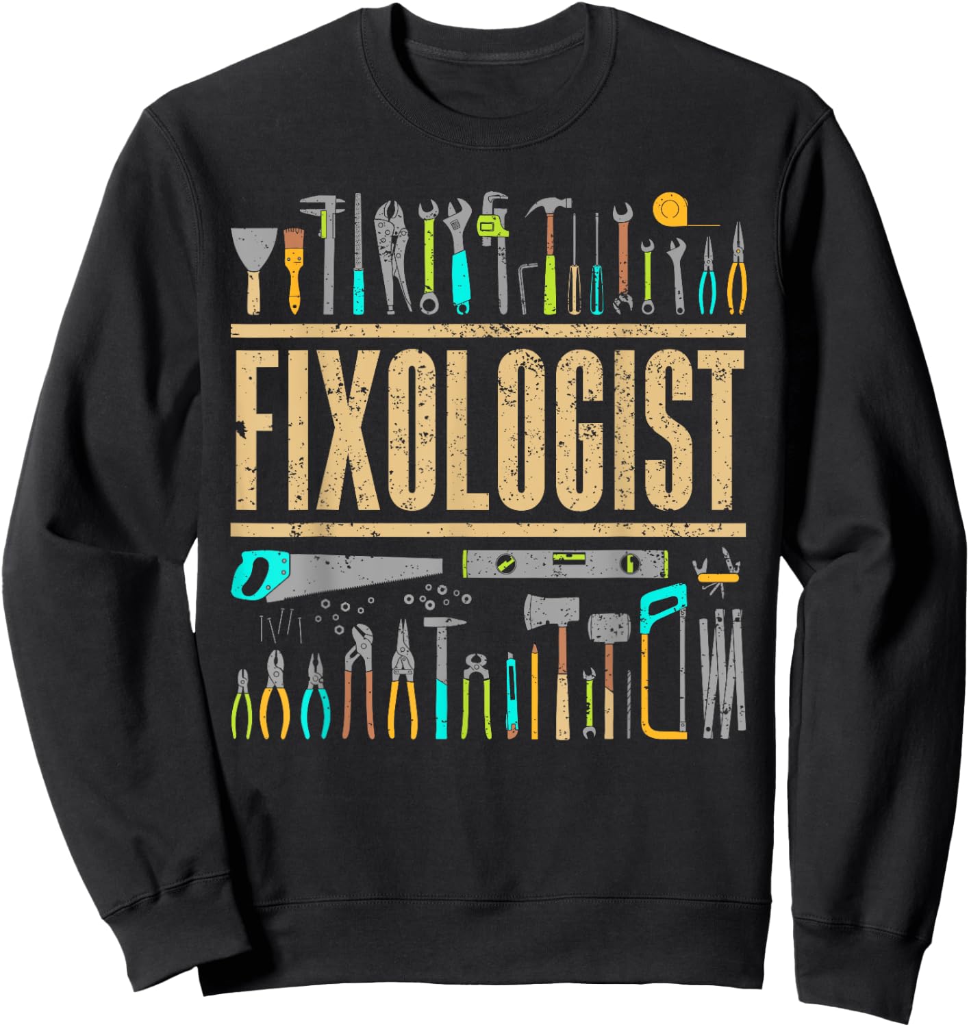 Funny Fixologist Gift Cool Handyman Carpenter Men Women DIY Sweatshirt - Sweatshirt | Black