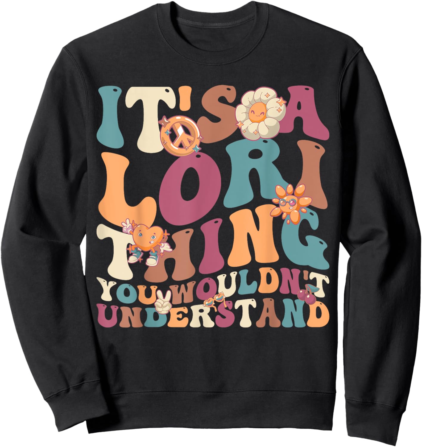 It's Lori Thing You Wouldn't Understand, For Lori Sweatshirt - Sweatshirt | Black