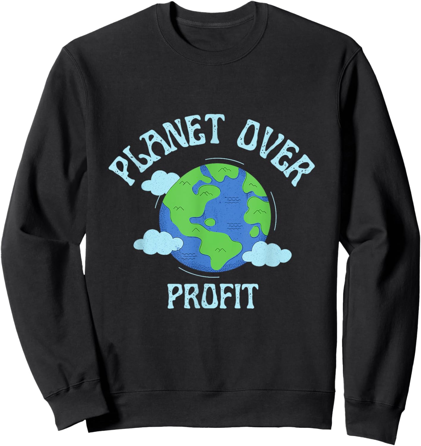 Planet Over Profit Climate Change Earth Day Global Warming Sweatshirt - Sweatshirt | Black