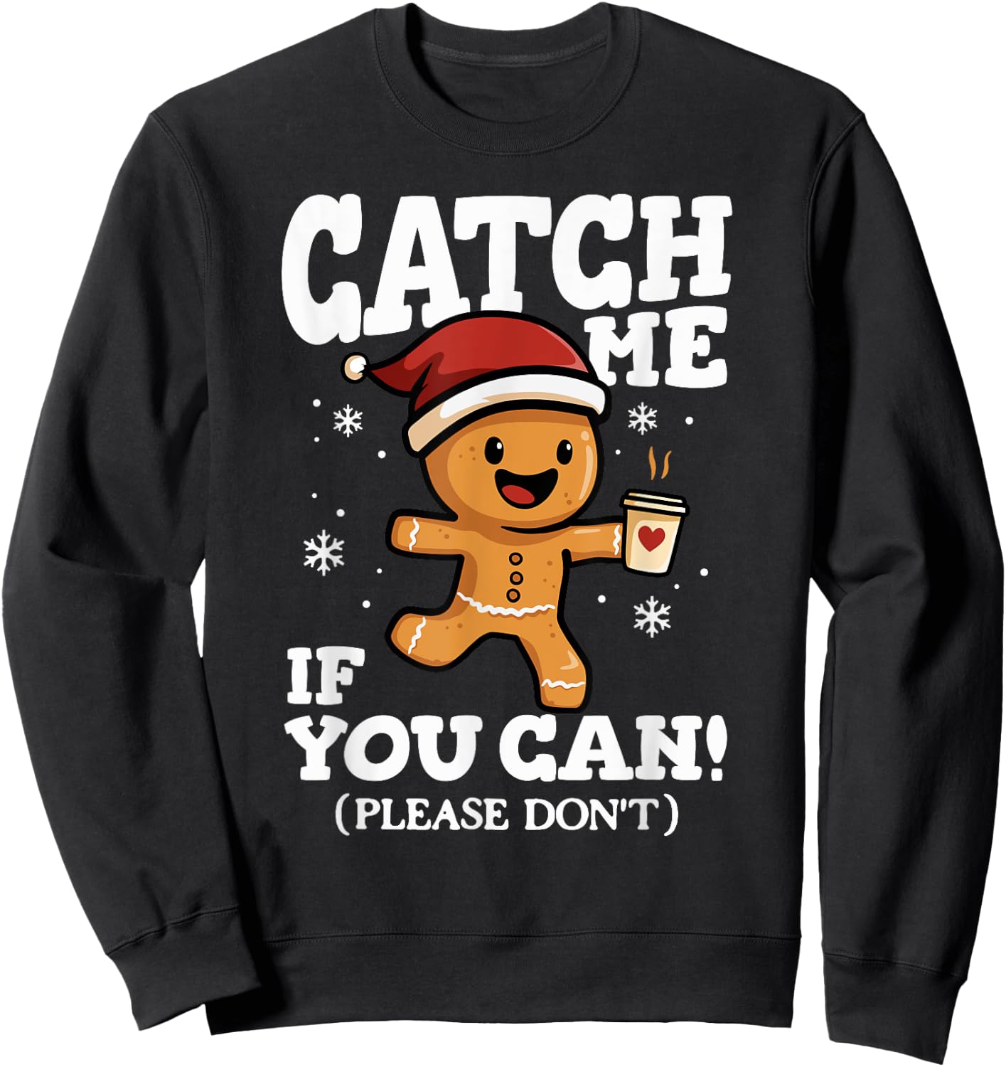 Catch Me If You Can Gingerbread Coffee Christmas Running Sweatshirt - Sweatshirt | Black