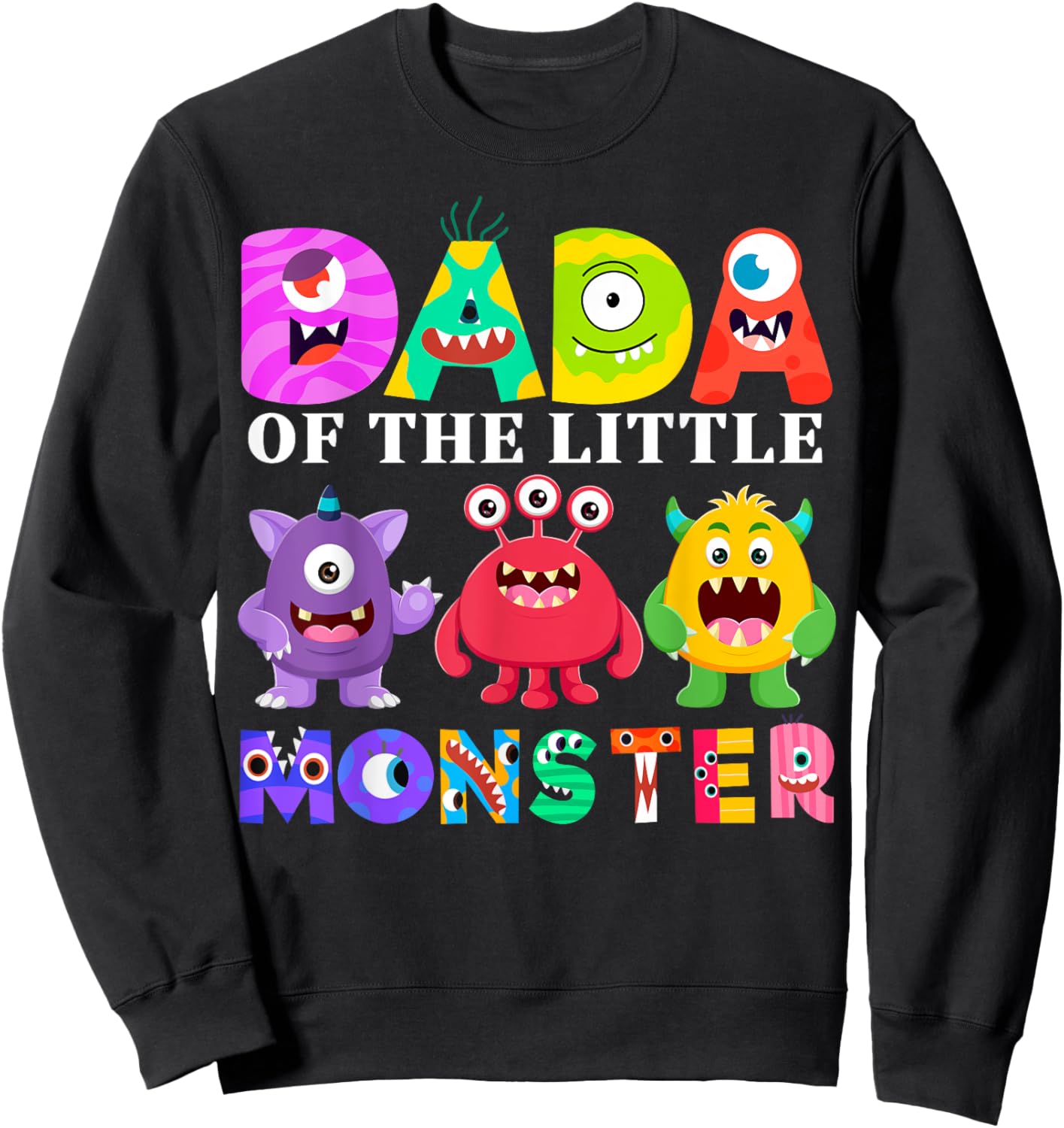 Dada Little Monster Kids 1st Birthday Party Family Monster Sweatshirt - Sweatshirt | Black