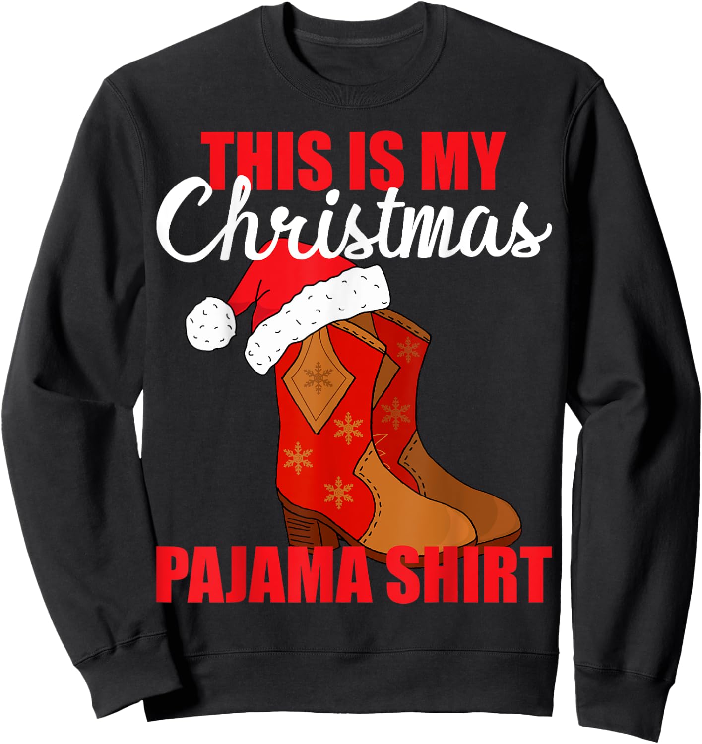 Western Christmas Cowboy Boots Santa Hat Pajama Sweatshirt - Sweatshirt | Black